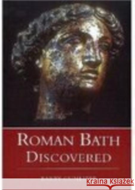 Roman Bath Discovered Barry Cunliffe 9780752419022 Arcadia Publishing (SC)