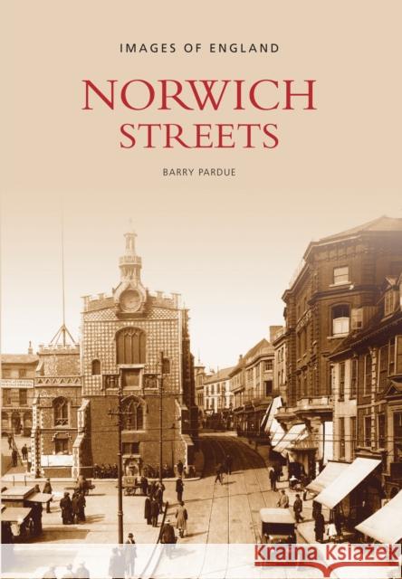 Norwich Streets Barry Pardue 9780752435053