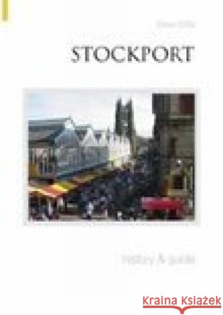 Stockport History and Guide Steve Cliffe 9780752435251