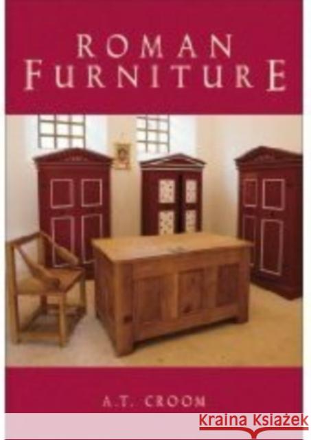 Roman Furniture A T Croom 9780752440972 The History Press Ltd