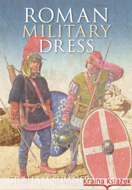 Roman Military Dress Graham Sumner 9780752445762