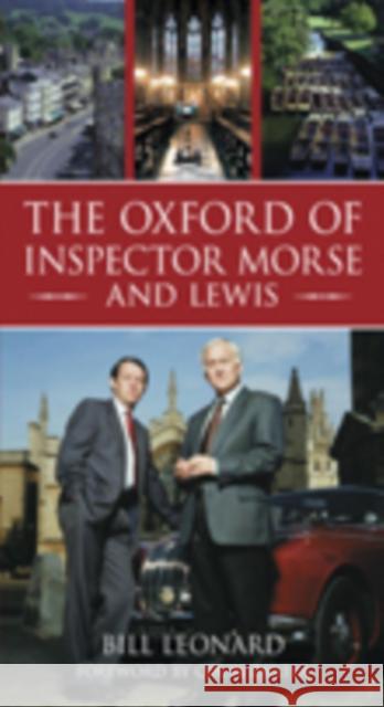 The Oxford of Inspector Morse and Lewis Bill Leonard 9780752446219