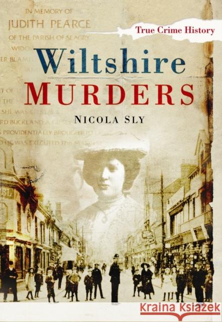 Wiltshire Murders Nicola Sly 9780752448961