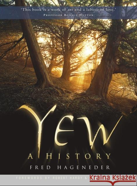 Yew: A History Fred Hageneder 9780752459455