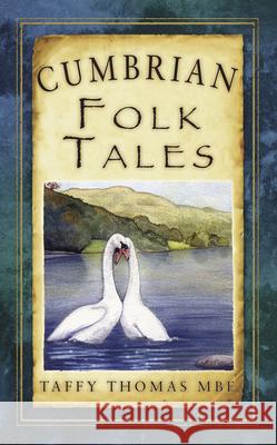 Cumbrian Folk Tales Taffy Thomas 9780752471273