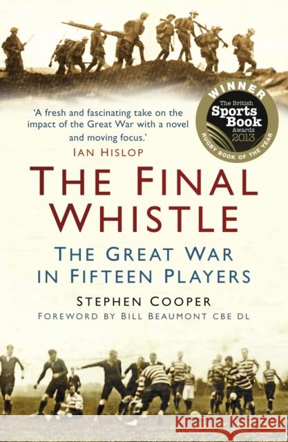 The Final Whistle: The Great War in Fifteen Players Cooper, Stephen 9780752499000