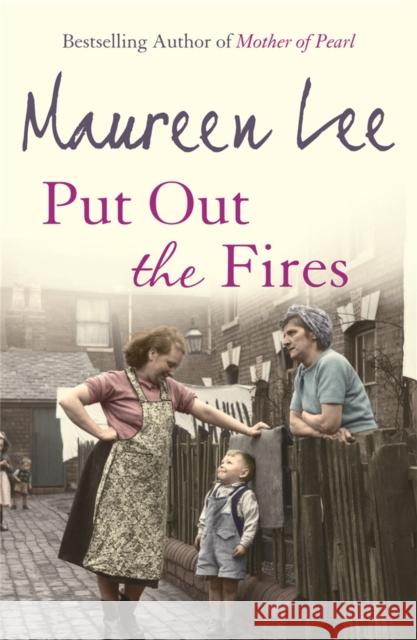 Put Out the Fires Maureen Lee 9780752827599 Orion Publishing Co