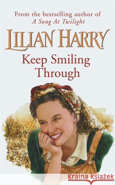 Keep Smiling Through Lilian Harry 9780752834429 ORION PUBLISHING CO
