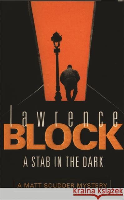 A Stab in The Dark Lawrence Block   9780752834511 Orion (an Imprint of The Orion Publishing Gro