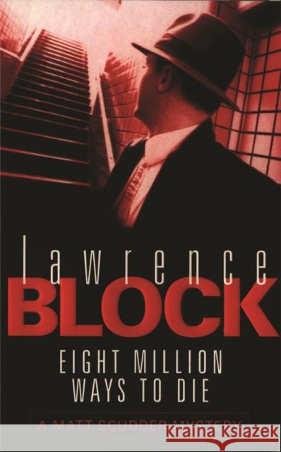 Eight Million Ways To Die Lawrence Block 9780752837000