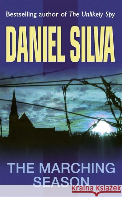 The Marching Season Daniel Silva 9780752837024 Orion Publishing Co
