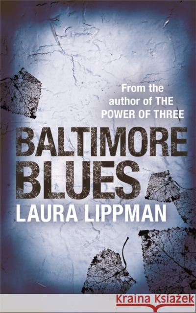 Baltimore Blues Laura Lippman 9780752837635 ORION PUBLISHING CO