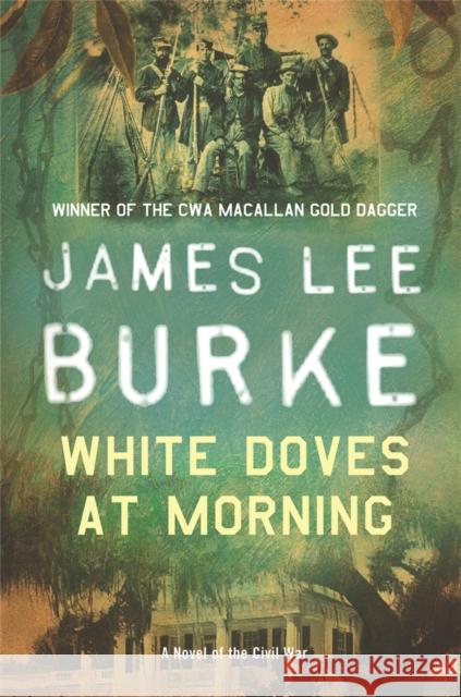 White Doves At Morning James Lee Burke 9780752842752 0