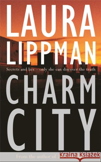 Charm City Laura Lippman   9780752843612 Orion (an Imprint of The Orion Publishing Gro