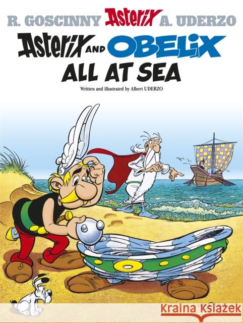 Asterix: Asterix and Obelix All At Sea: Album 30 Albert Uderzo Uderzo                                   Albert Uderzo 9780752847788 Little, Brown Book Group