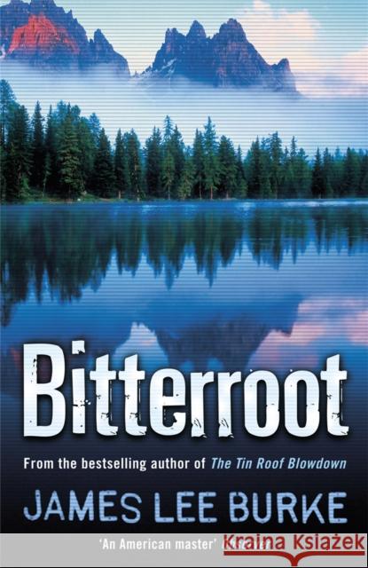 Bitterroot James Lee Burke 9780752847962 0