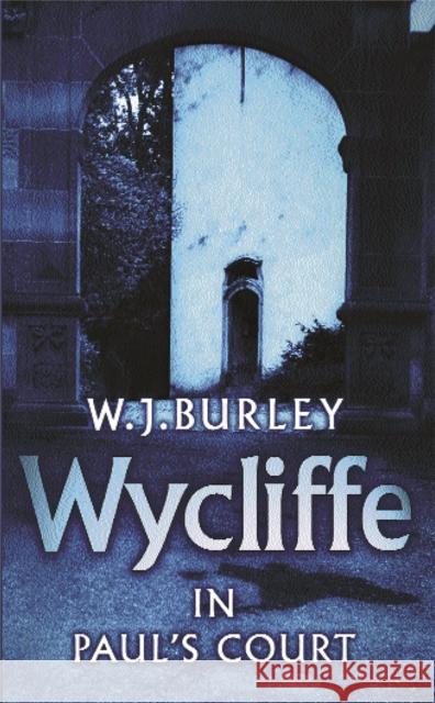 Wycliffe in Paul's Court W J Burley 9780752849324 0