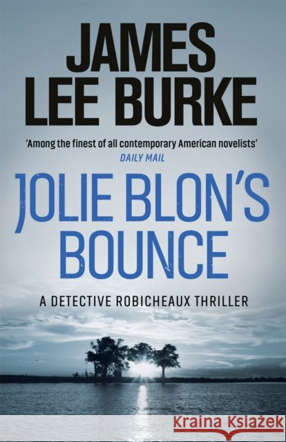 Jolie Blon's Bounce James Lee (Author) Burke 9780752849560 Orion Publishing Co