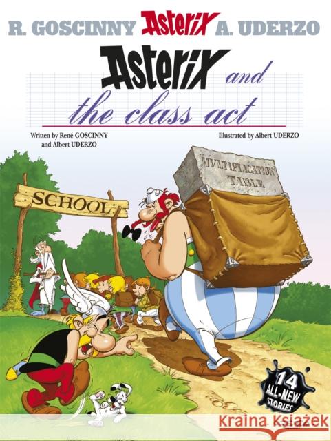 Asterix: Asterix and The Class Act: Album 32 Rene Goscinny 9780752860688