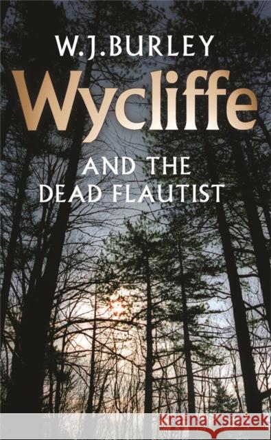 Wycliffe and the Dead Flautist W.J. Burley 9780752864907 Orion Publishing Co