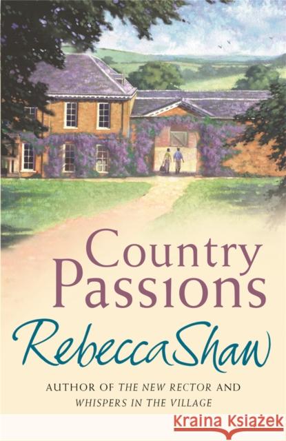 Country Passions Rebecca Shaw 9780752865430 0