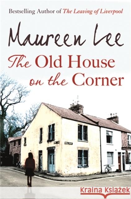 The Old House on the Corner Maureen Lee 9780752865751 Orion Publishing Co