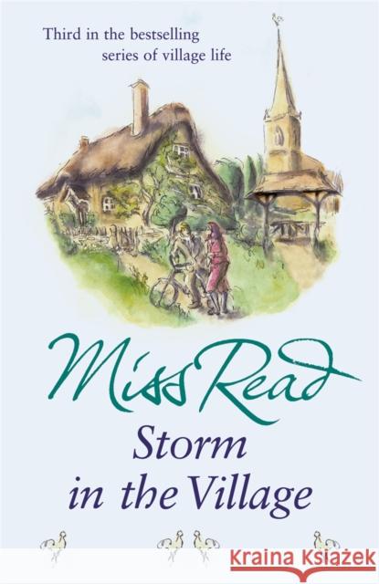 Storm in the Village: The third novel in the Fairacre series Miss Read 9780752877457 Orion Publishing Co