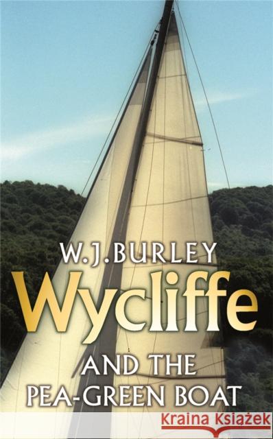 Wycliffe and the Pea Green Boat W.J. Burley 9780752881867 Orion Publishing Co