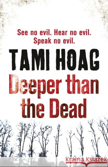 Deeper than the Dead Tami Hoag 9780752883298