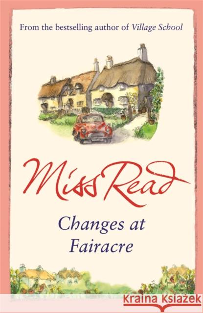 Changes at Fairacre: The tenth novel in the Fairacre series Miss Read 9780752884226 Orion Publishing Co