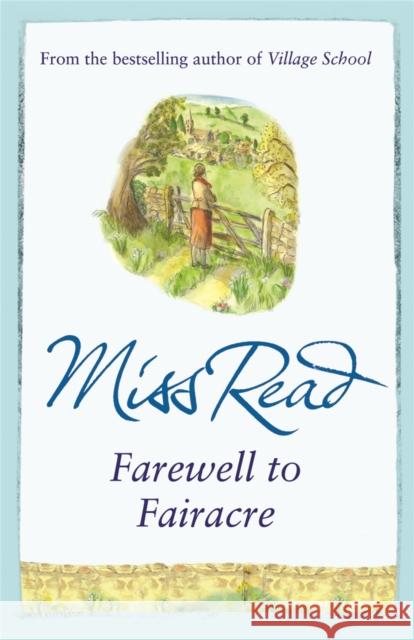 Farewell to Fairacre: The eleventh novel in the Fairacre series Miss Read 9780752884233 Orion Publishing Co