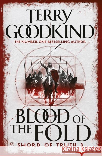 Blood of The Fold: Book 3 The Sword of Truth Terry Goodkind 9780752889788 Orion Publishing Co