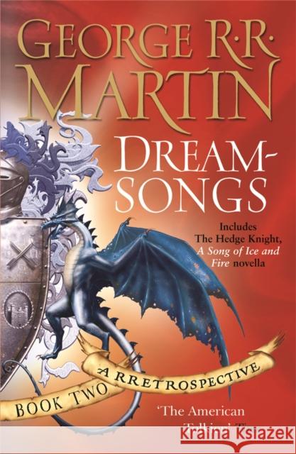 Dreamsongs: A timeless and breath-taking story collection from a master of the craft George R.R. Martin 9780752890098 Orion, London