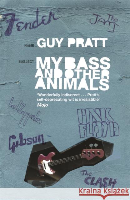 My Bass and Other Animals Guy Pratt 9780752893358 Orion Publishing Co