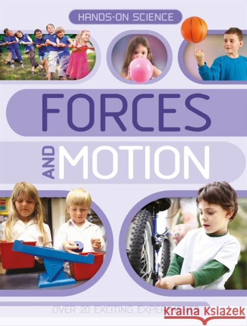 Hands-On Science: Forces and Motion   9780753433676 Pan Macmillan