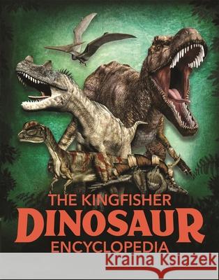 The Kingfisher Dinosaur Encyclopedia Michael Benton 9780753446416 Pan Macmillan