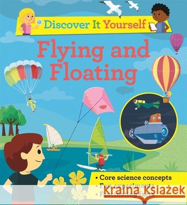 Discover It Yourself: Flying and Floating David Glover 9780753446423