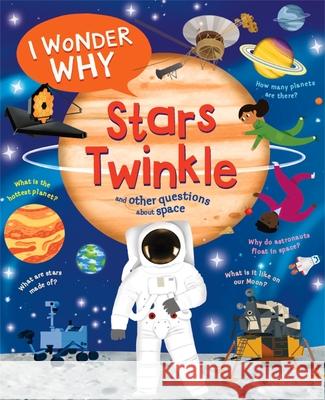 I Wonder Why Stars Twinkle Carole Stott 9780753448755