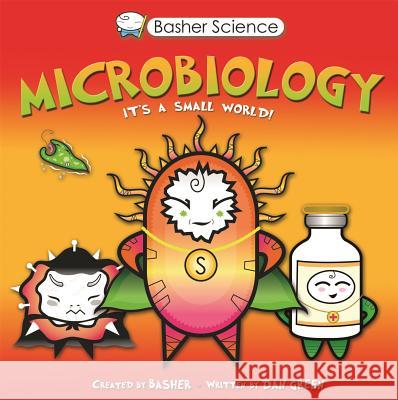 Basher Science: Microbiology Simon Basher Dan Green Simon Basher 9780753471944 Kingfisher