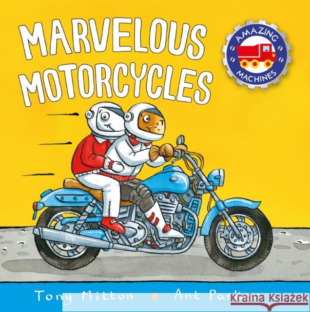 Marvelous Motorcycles Tony Mitton Ant Parker 9780753474198 Kingfisher