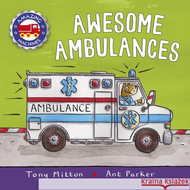 Awesome Ambulances Tony Mitton 9780753474587 Kingfisher