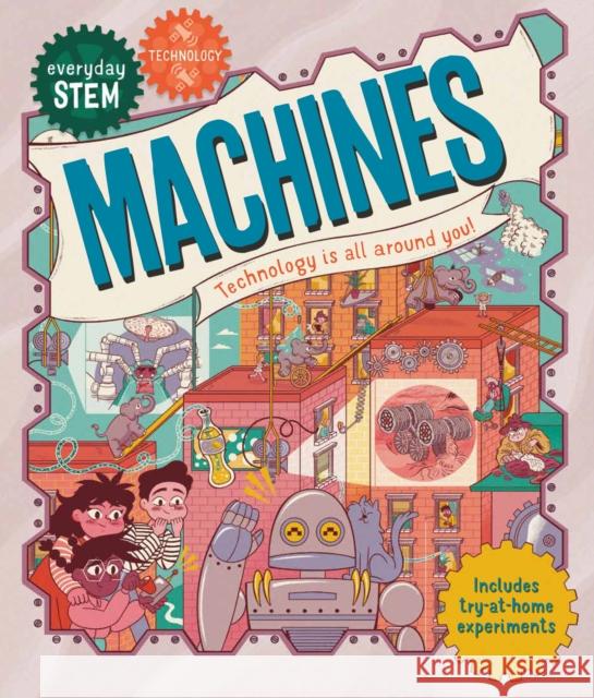 Everyday Stem Technology--Machines Steffi Walthall Jenny Jacoby 9780753477830 Kingfisher