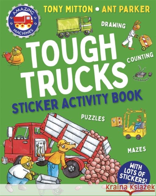 Amazing Machines Tough Trucks Sticker Activity Book Tony Mitton 9780753480427 Kingfisher