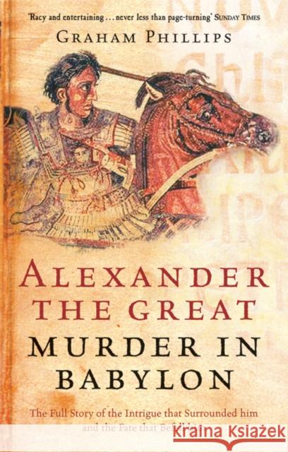 Alexander The Great Graham Phillips 9780753510087