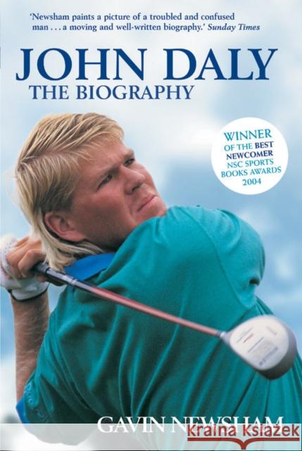 John Daly: The Biography Gavin Newsham 9780753510100 Virgin Publishing