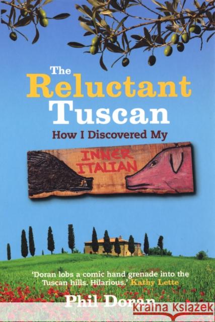 Reluctant Tuscan, The Phil Doran 9780753510155 VIRGIN BOOKS