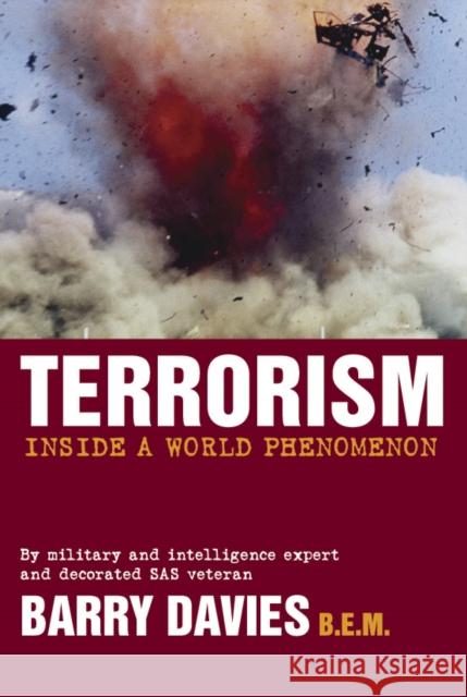 Terrorism : Inside A World Phenomenon Barry Davie 9780753510766 Virgin Publishing