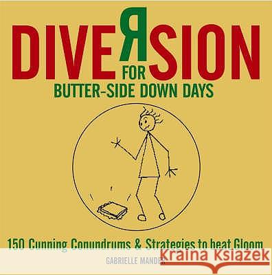 Diversion : For butter-side-down days Gabrielle Mander 9780753511442