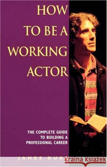 How To Be A Working Actor James, Duke 9780753512135 0