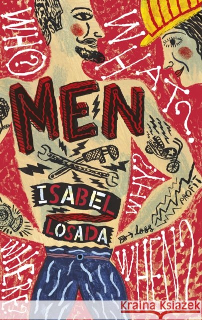 Men! : Forget the fiction! Where are the interesting and available men? Isabel Losada 9780753512760 0
